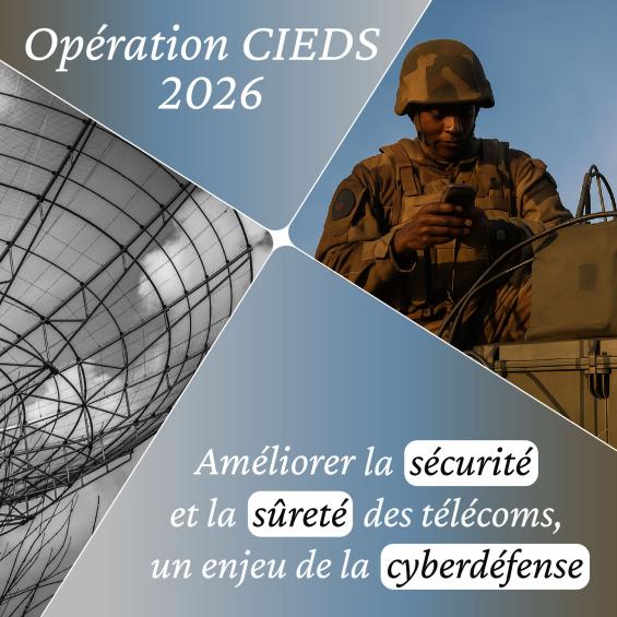 Opération CIEDS 2026 : améliorer la sécurité et la sûreté des télécoms, un enjeu de la cyberdéfense